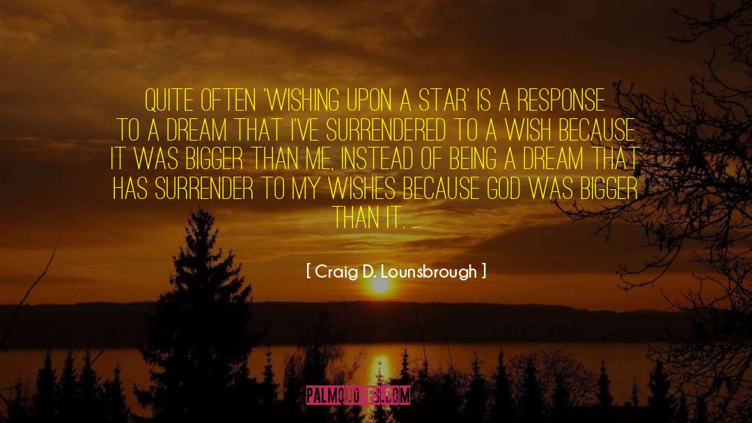 Wishing Upon A Star quotes by Craig D. Lounsbrough
