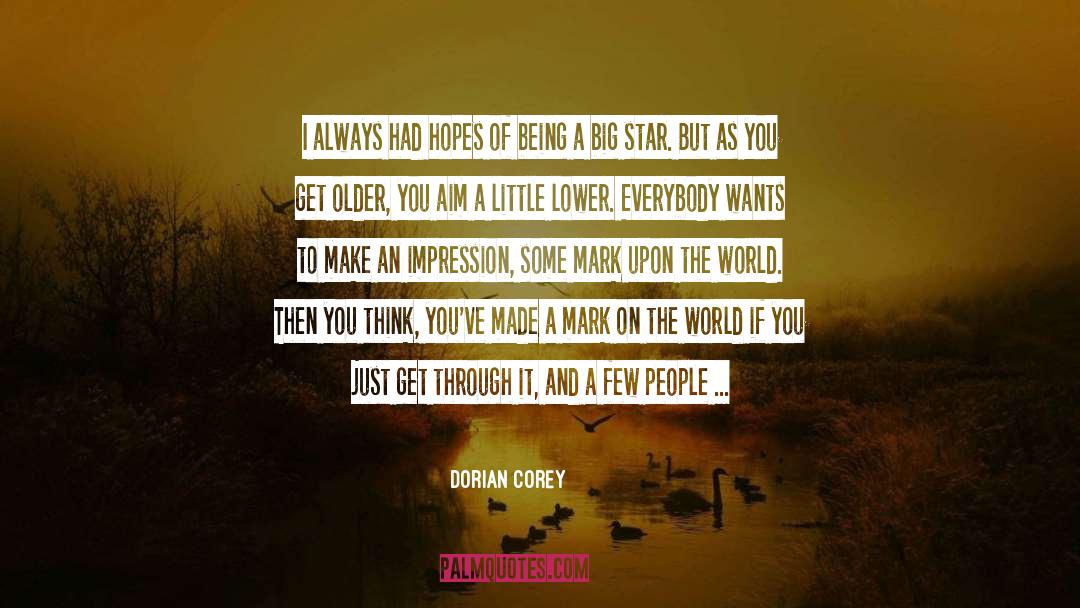 Wishing Upon A Star quotes by Dorian Corey