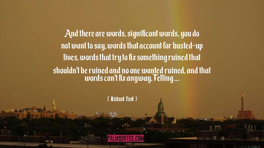 Wisr Words quotes by Richard Ford