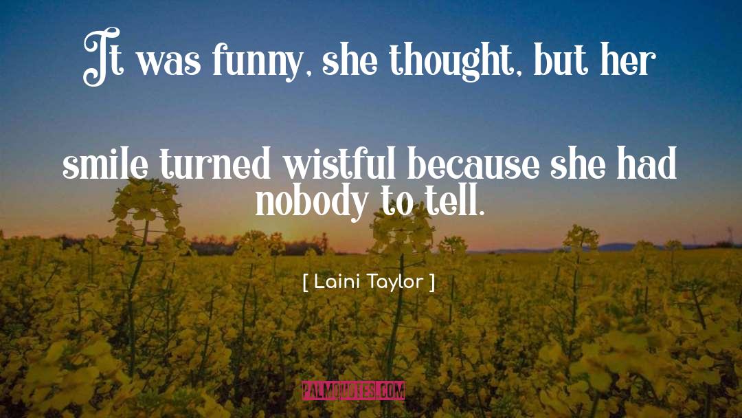 Wistful quotes by Laini Taylor