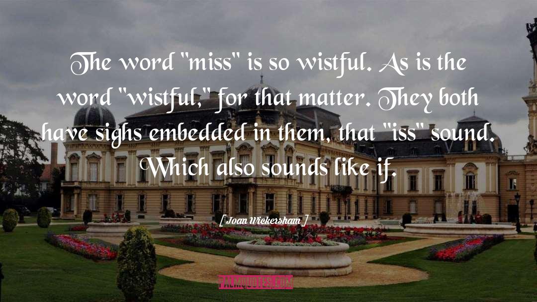 Wistful quotes by Joan Wickersham
