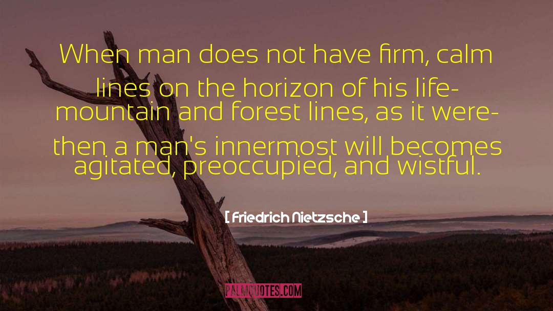 Wistful quotes by Friedrich Nietzsche