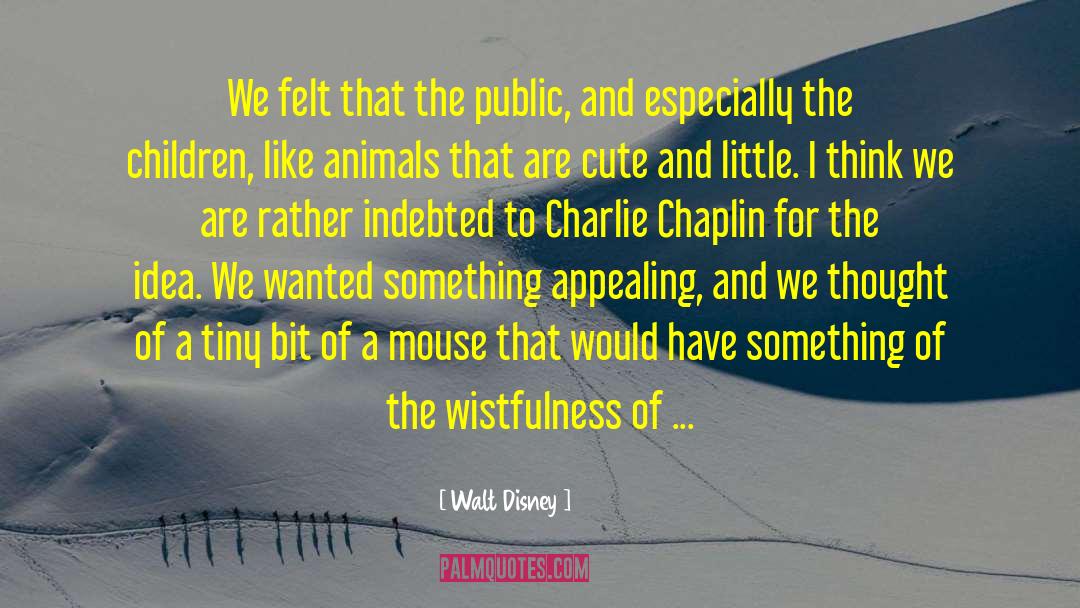 Wistfulness quotes by Walt Disney