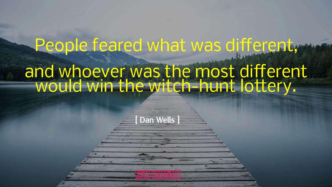 Witch Hunt quotes by Dan Wells