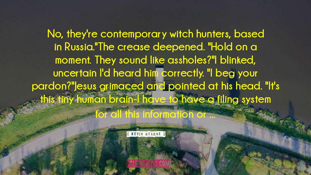 Witch Hunters quotes by Kevin Hearne