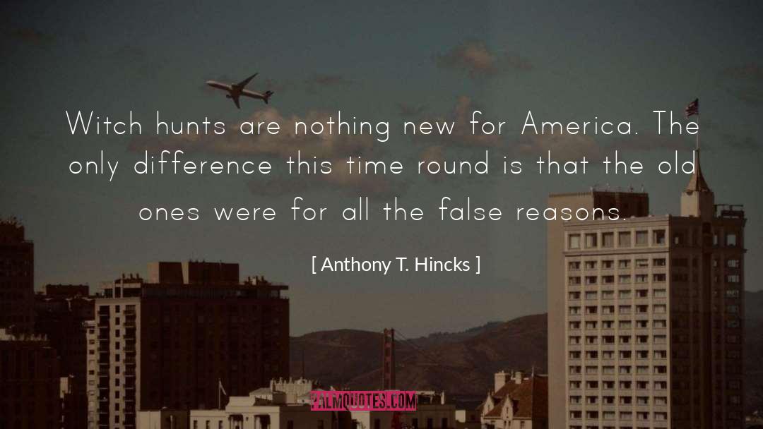 Witch Hunts quotes by Anthony T. Hincks