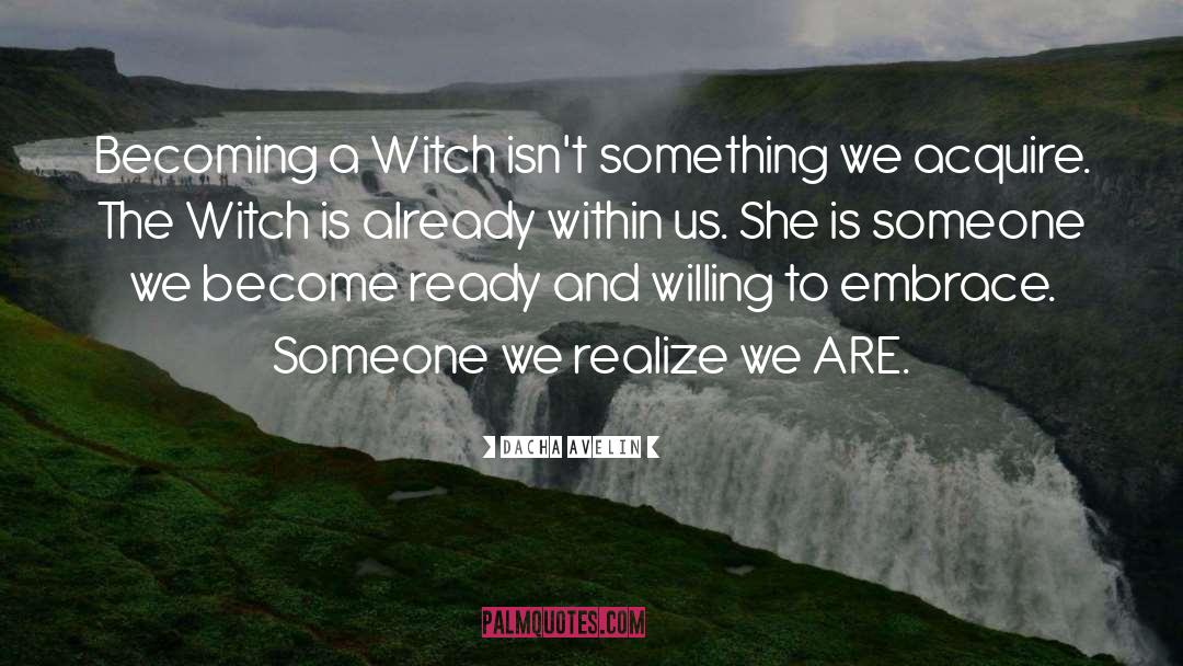 Witchcraft quotes by Dacha Avelin