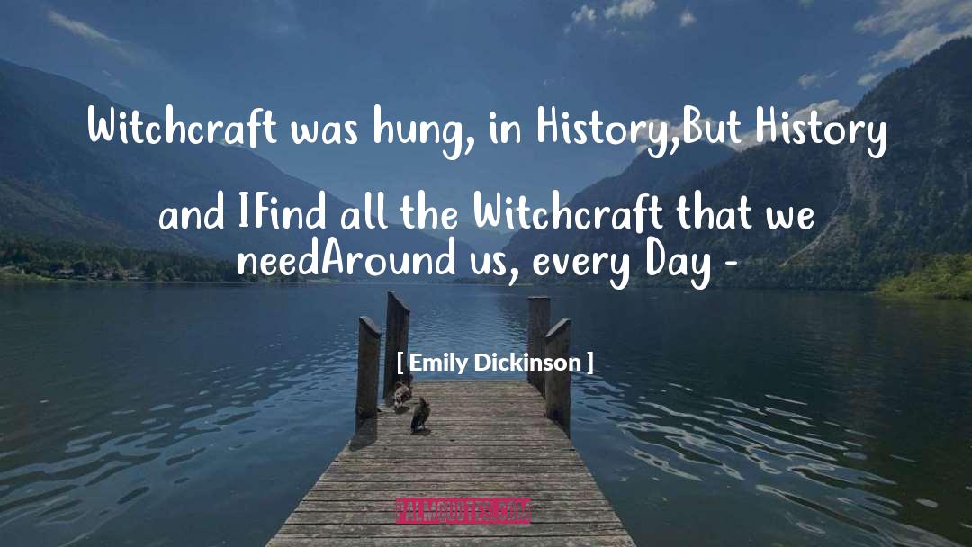 Witchcraft Tips quotes by Emily Dickinson