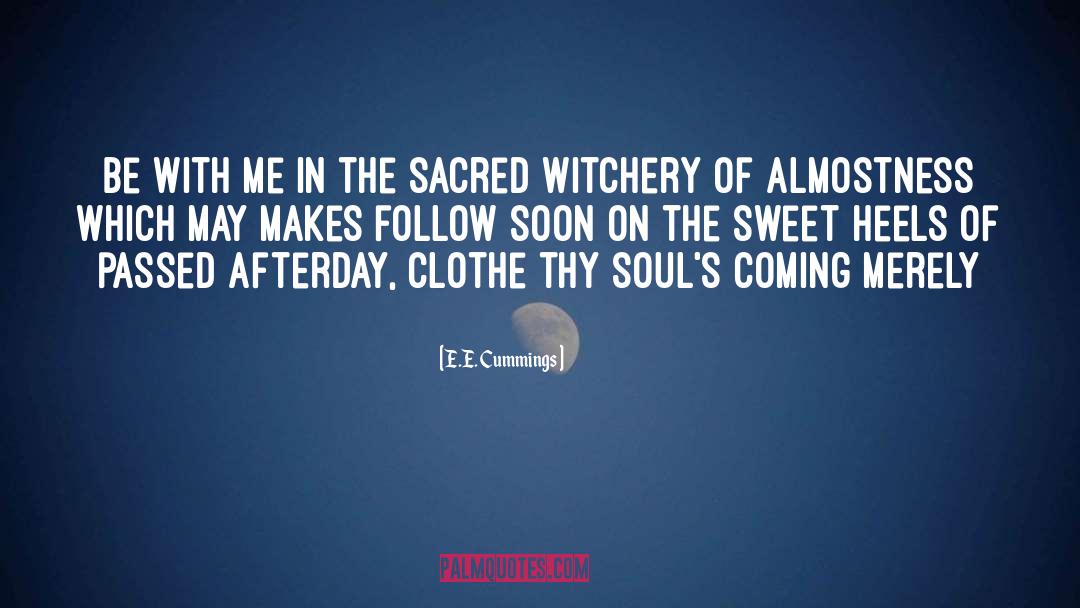 Witchery quotes by E.E. Cummings