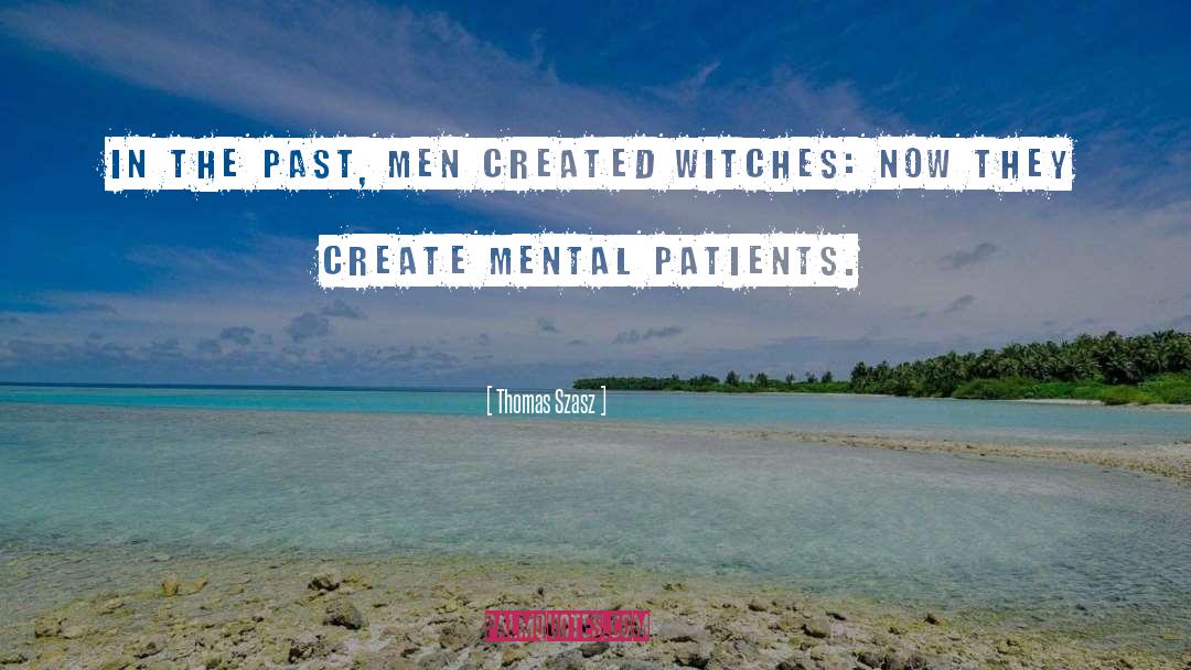 Witches quotes by Thomas Szasz