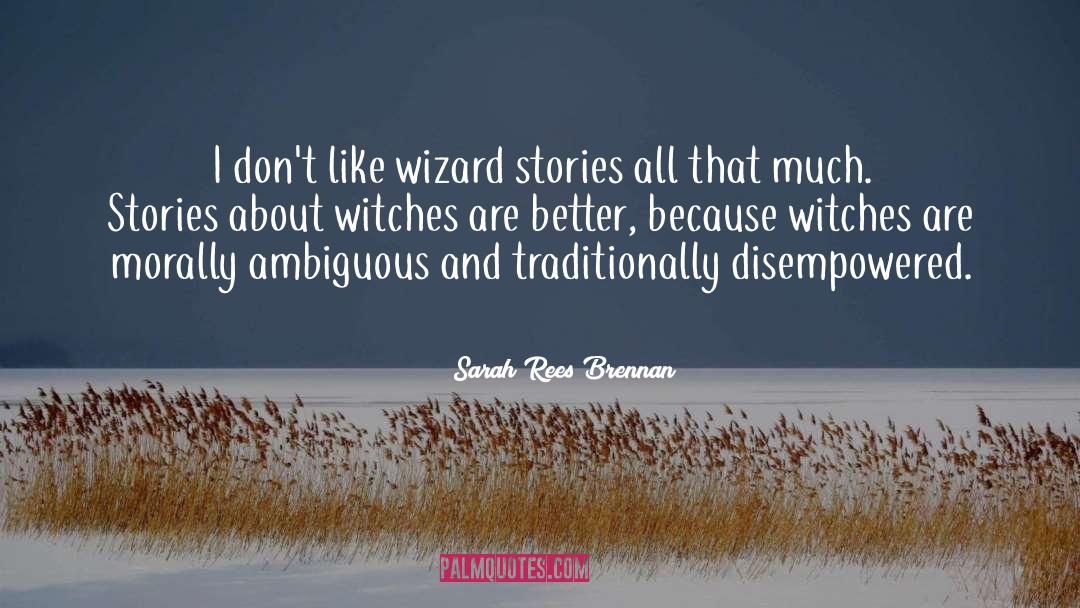 Witches quotes by Sarah Rees Brennan