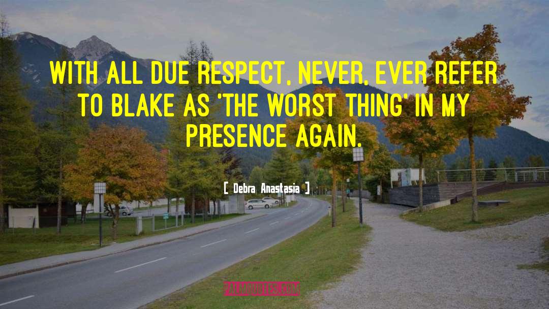 With All Due Respect quotes by Debra Anastasia