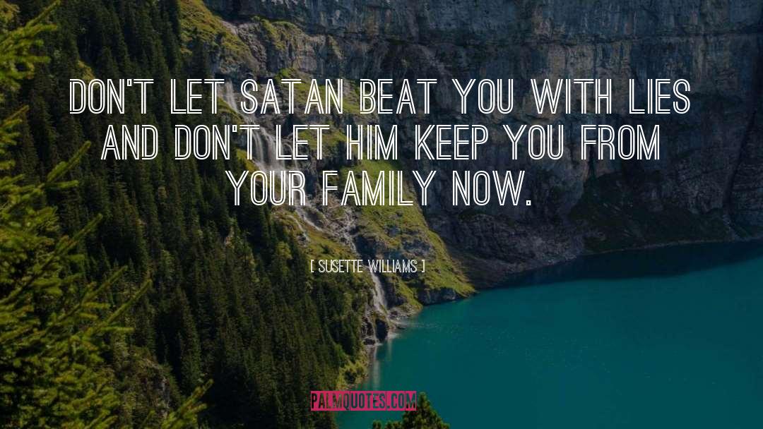 With Astrid Satan And Family quotes by Susette Williams