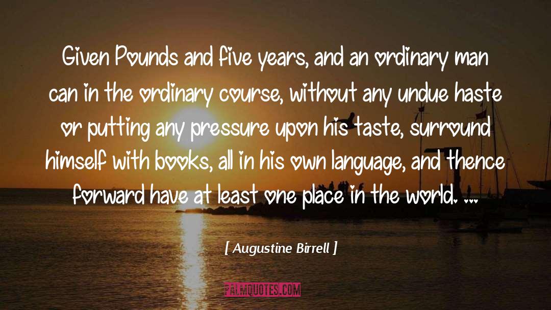 With Haste quotes by Augustine Birrell