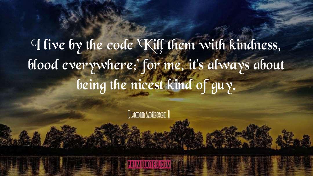With Kindness quotes by Lemon Andersen
