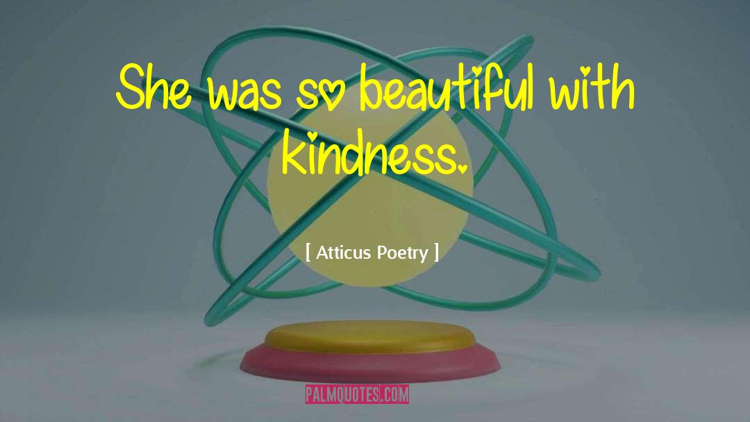 With Kindness quotes by Atticus Poetry
