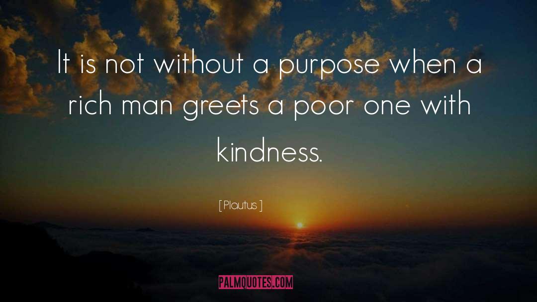 With Kindness quotes by Plautus