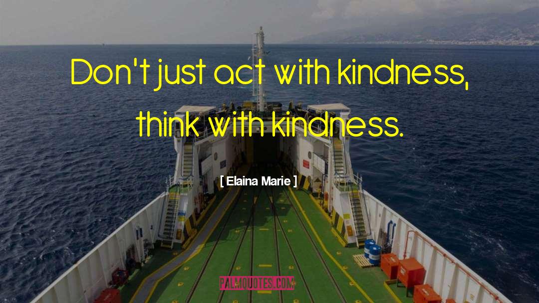 With Kindness quotes by Elaina Marie