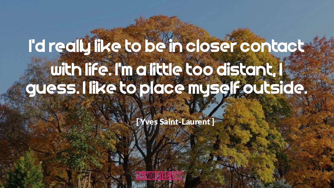With Life quotes by Yves Saint-Laurent