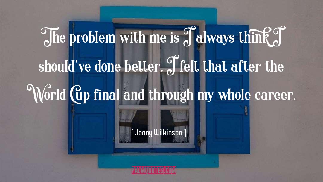 With Me Series quotes by Jonny Wilkinson