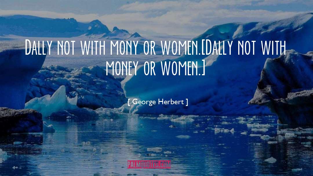 With Money quotes by George Herbert
