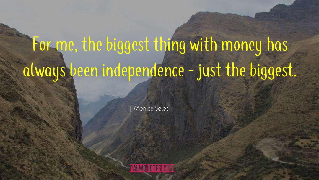 With Money quotes by Monica Seles