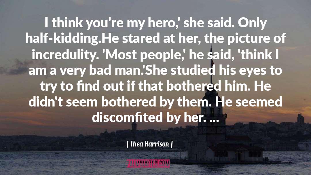 With Out A Hero quotes by Thea Harrison