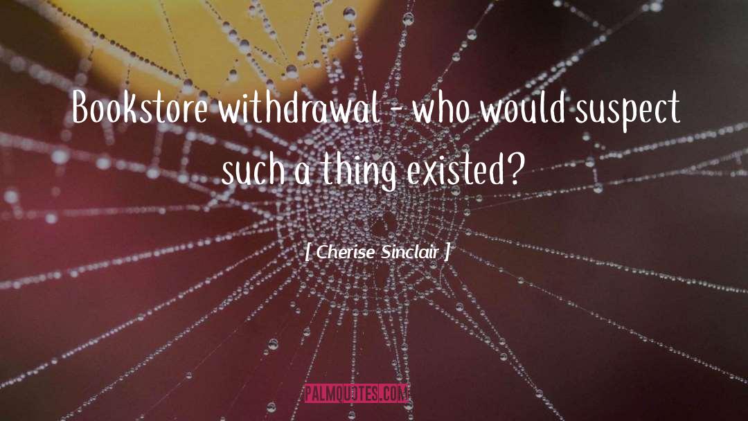 Withdrawal quotes by Cherise Sinclair