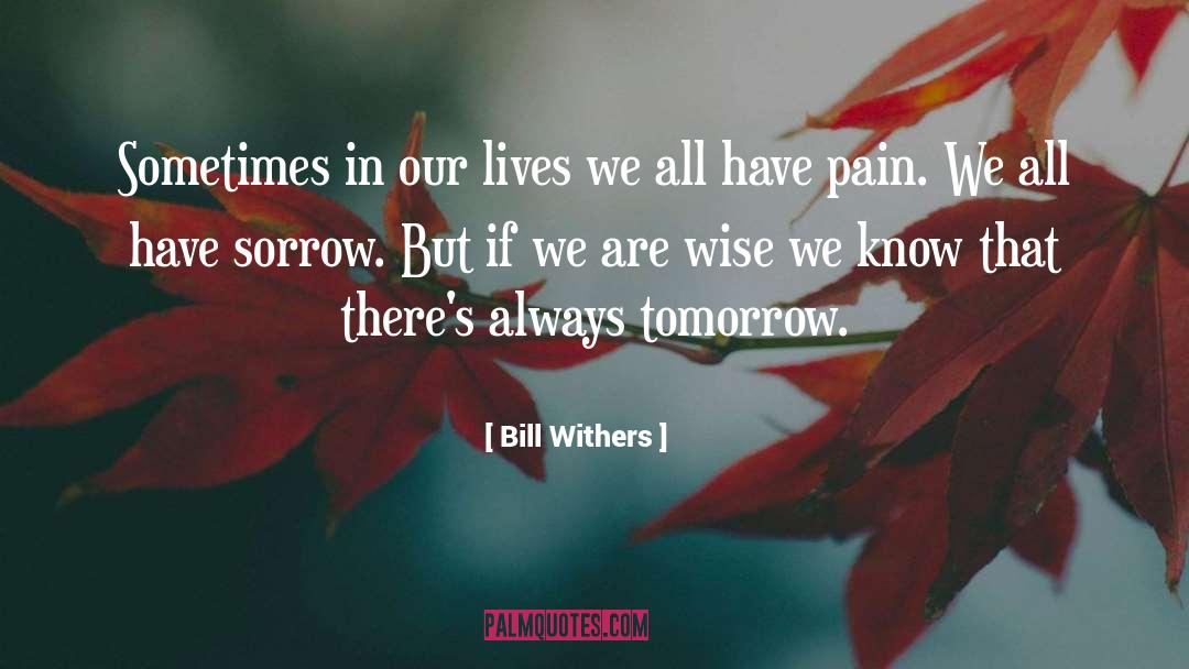 Withers quotes by Bill Withers