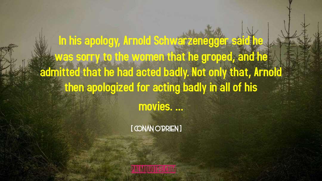 Withhold Apology quotes by Conan O'Brien