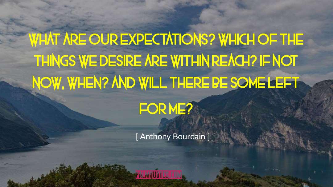 Within Reach quotes by Anthony Bourdain