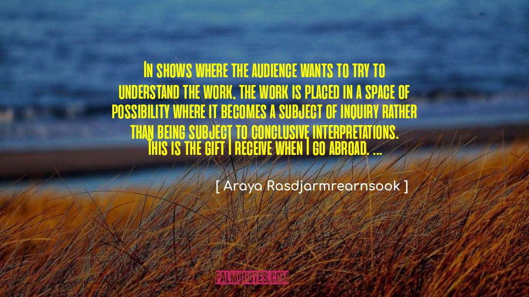 Without A Gift quotes by Araya Rasdjarmrearnsook