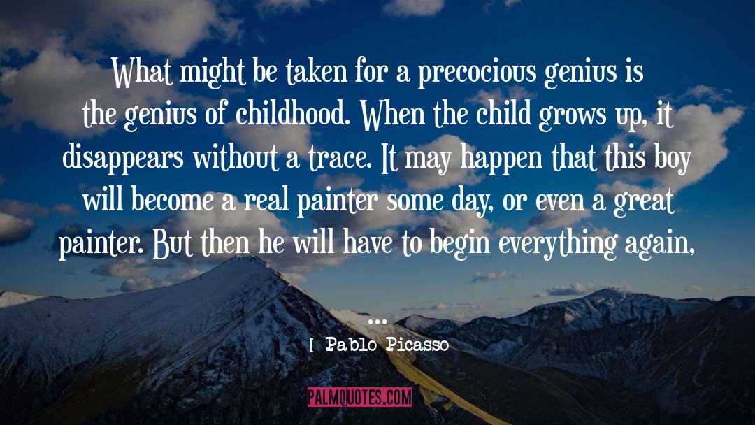 Without A Trace quotes by Pablo Picasso