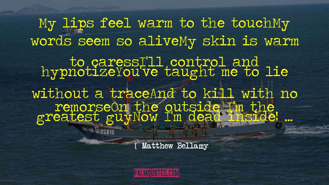 Without A Trace quotes by Matthew Bellamy