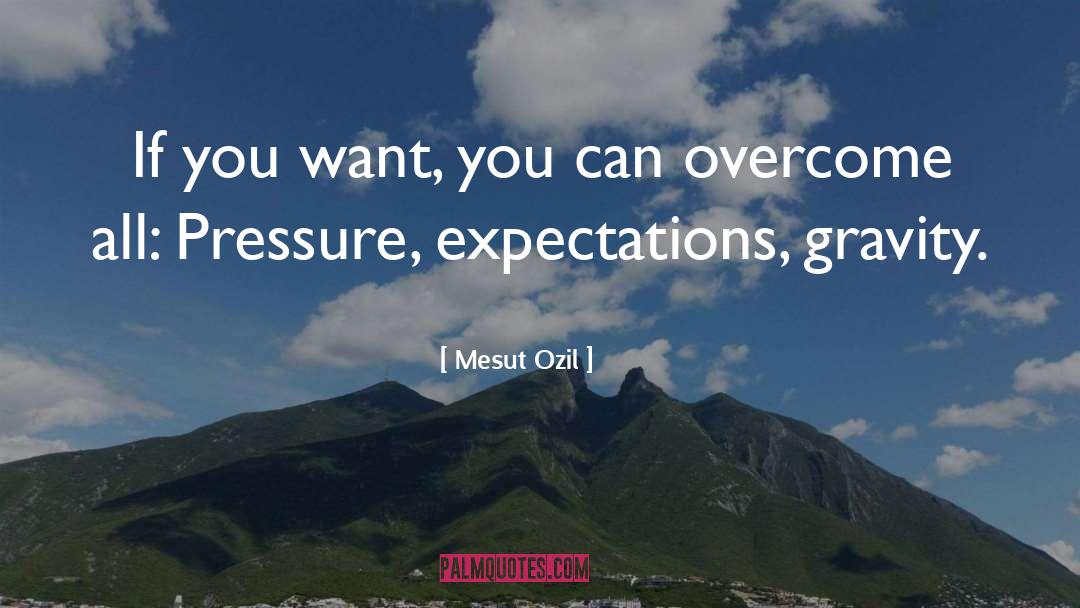 Without Expectations quotes by Mesut Ozil
