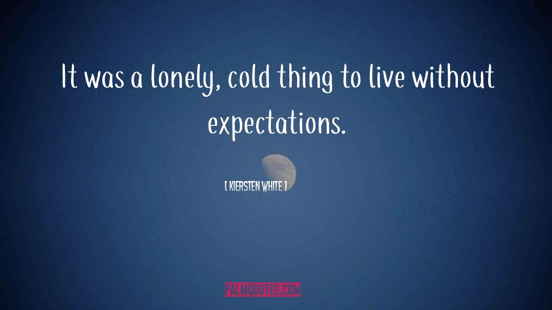 Without Expectations quotes by Kiersten White