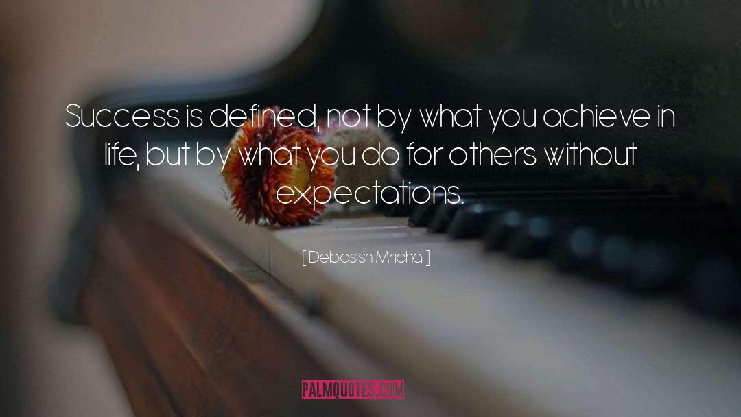 Without Expectations quotes by Debasish Mridha