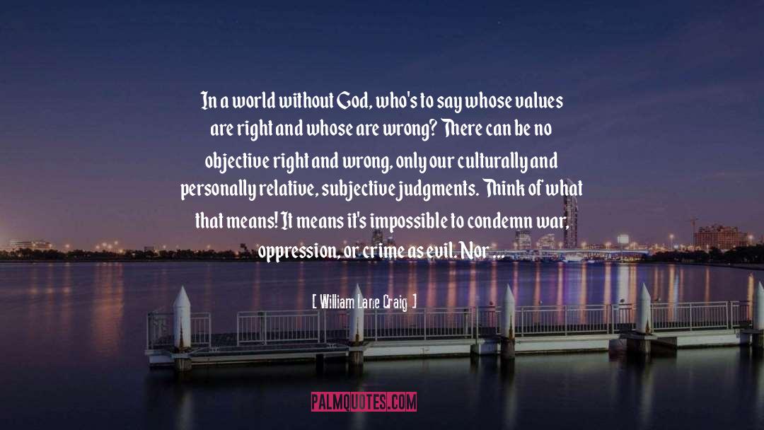 Without God quotes by William Lane Craig
