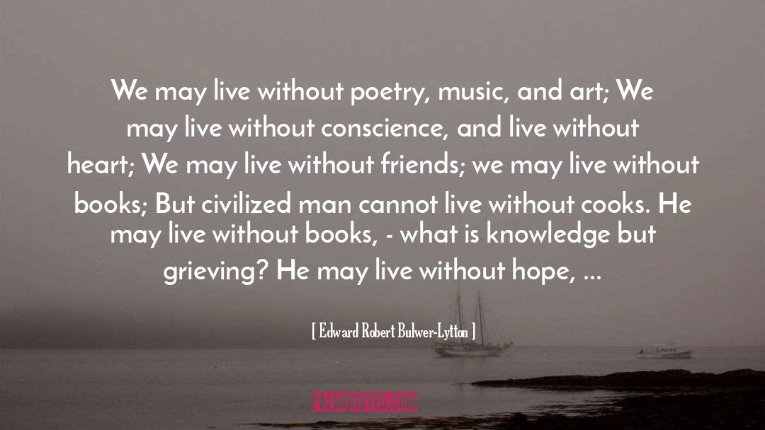 Without Hope quotes by Edward Robert Bulwer-Lytton