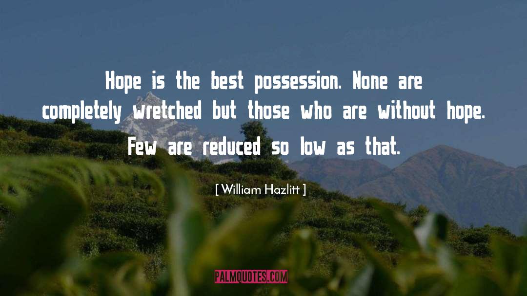 Without Hope quotes by William Hazlitt