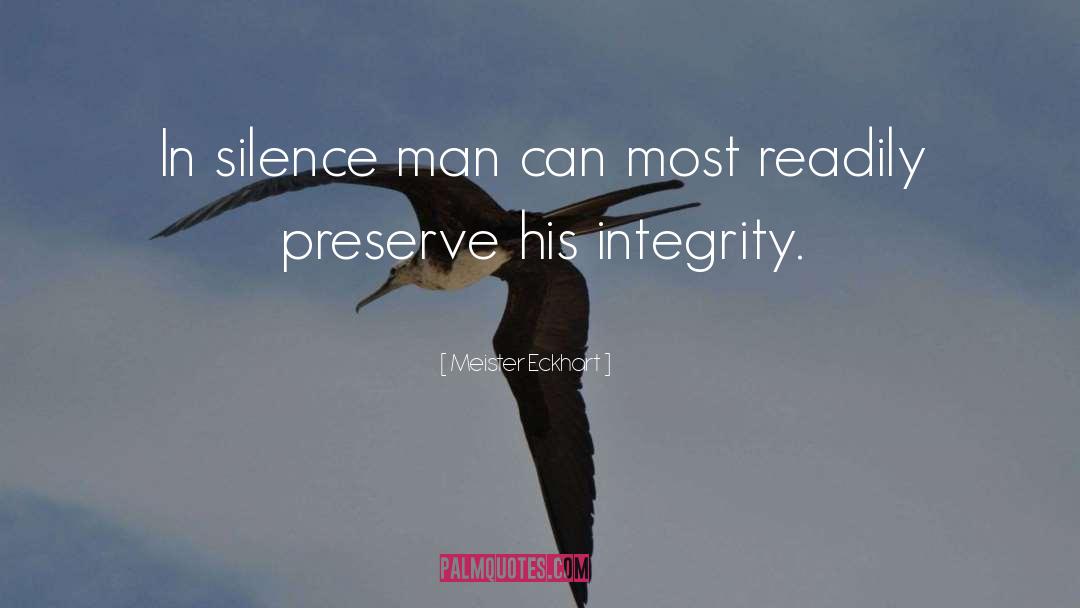 Without Integrity Quote quotes by Meister Eckhart