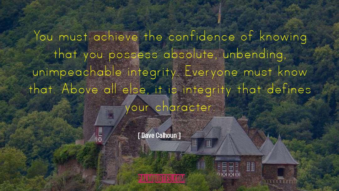 Without Integrity Quote quotes by Dave Calhoun