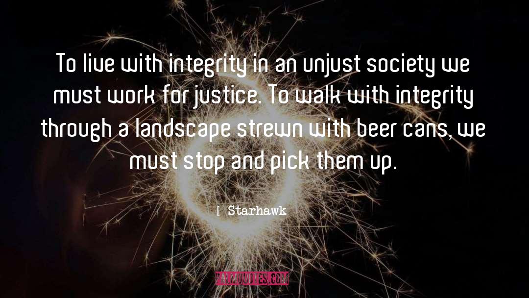 Without Integrity Quote quotes by Starhawk