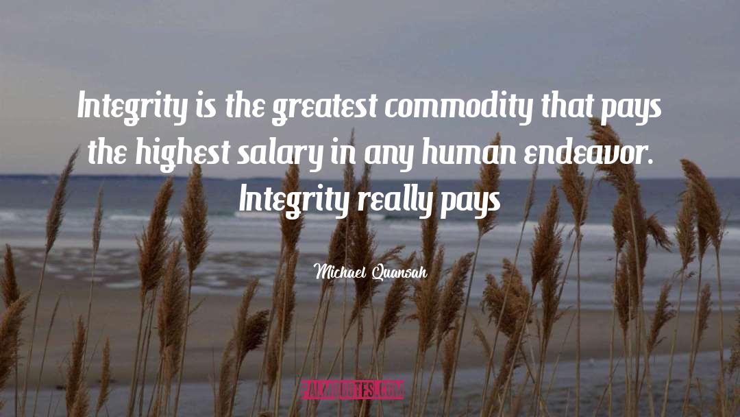 Without Integrity Quote quotes by Michael Quansah
