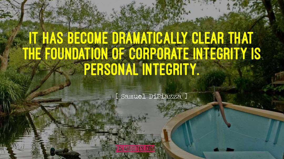 Without Integrity Quote quotes by Samuel DiPiazza