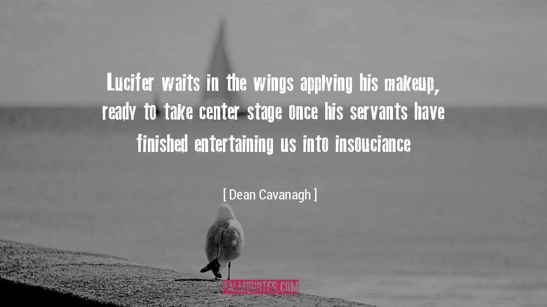 Without Makeup quotes by Dean Cavanagh