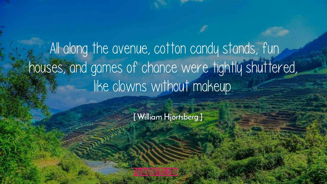 Without Makeup quotes by William Hjortsberg