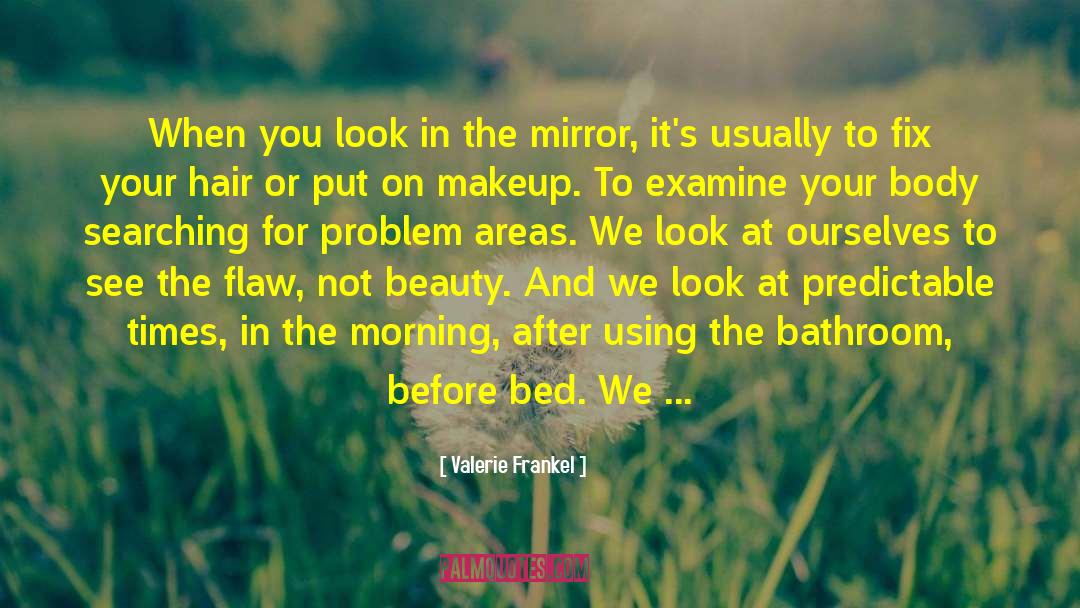 Without Makeup quotes by Valerie Frankel