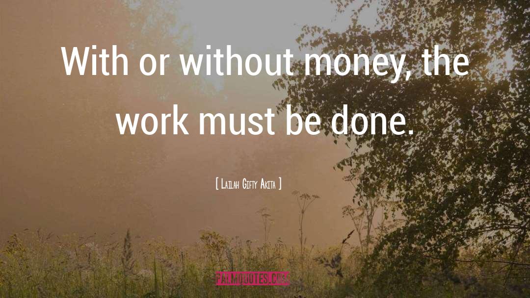 Without Money quotes by Lailah Gifty Akita