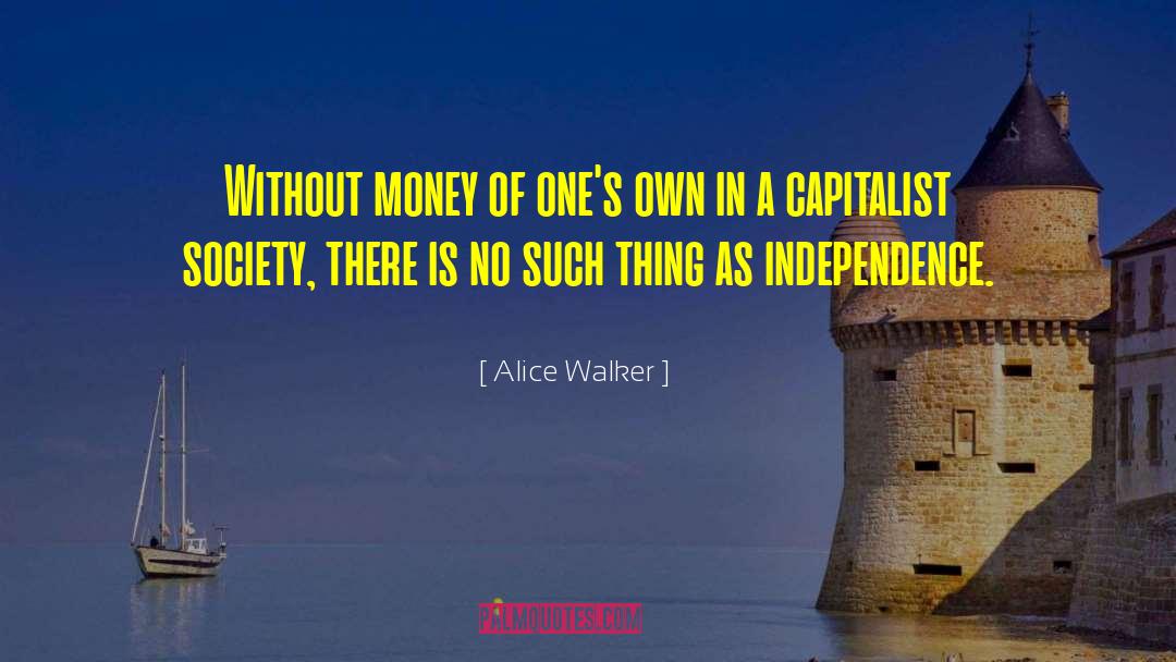 Without Money quotes by Alice Walker